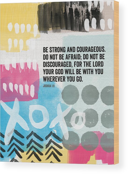 Joshua Wood Print featuring the mixed media Be Strong and Courageous- contemporary scripture art by Linda Woods