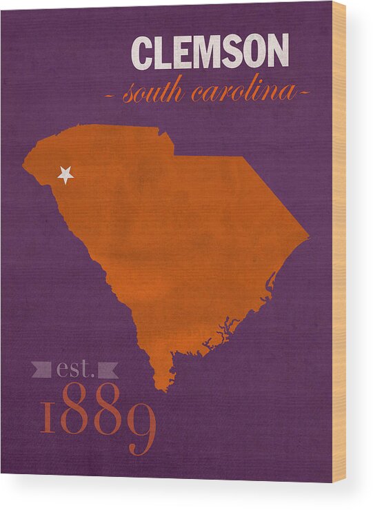 Clemson University Wood Print featuring the mixed media Clemson University Tigers College Town South Carolina State Map Poster Series No 030 by Design Turnpike