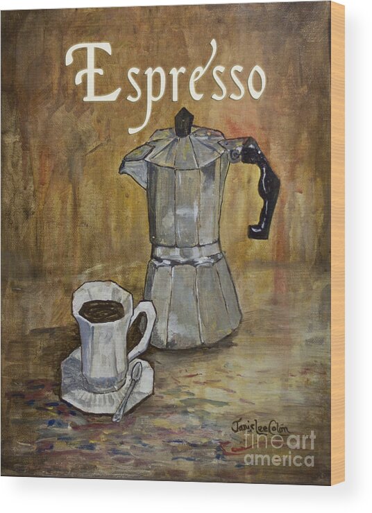 Espresso Wood Print featuring the painting Espresso by Janis Lee Colon