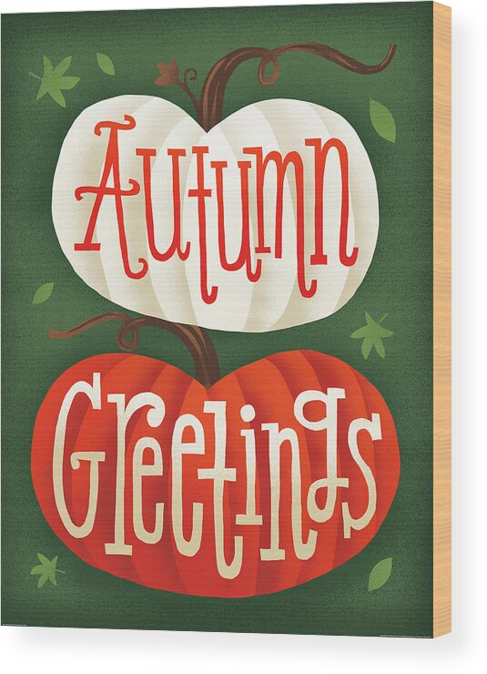 Happy Wood Print featuring the painting Harvest Time Autumn Greetings Pumpkins by Michael Mullan