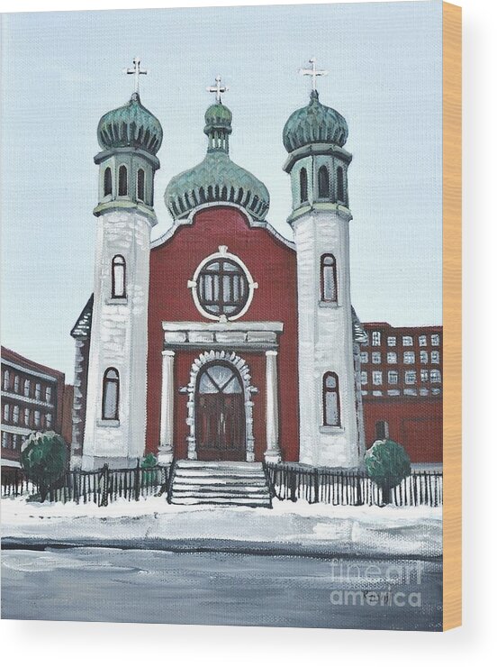 Ukrainian Catholic Churches Wood Print featuring the painting Holy Spirit Ukrainian Catholic Church Pointe St. Charles by Reb Frost