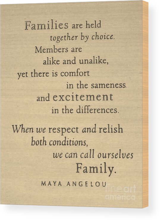 Maya Angelou Quotes About Family Maya Angelou Quote 3 Wood Print By Bob Sample | Fine Art America