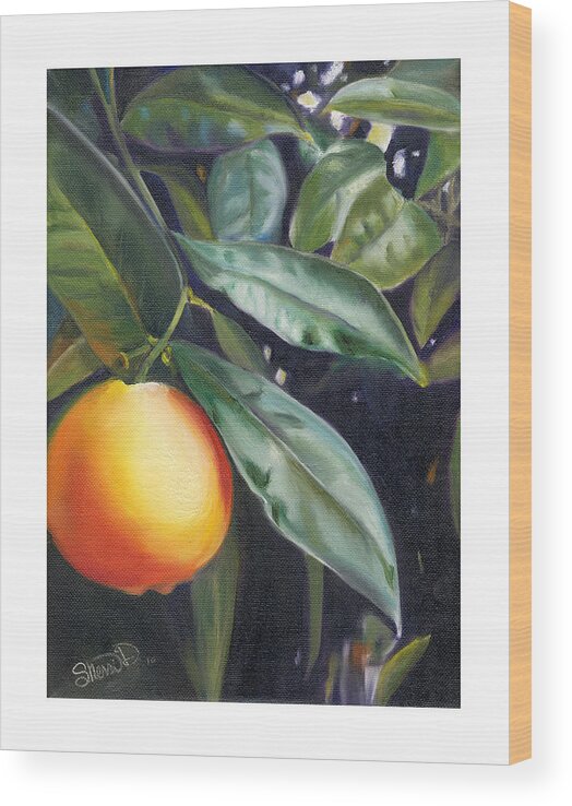 Orange Tree Wood Print featuring the painting Orange you glad? by Sherri Dauphinais