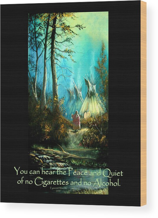 Peace Wood Print featuring the painting Peace and Quiet Drug Free Tepee by Michael Shone SR