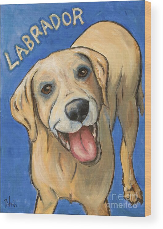 Labrador Retreiver Wood Print featuring the painting Pop Art Labrador by Robin Wiesneth