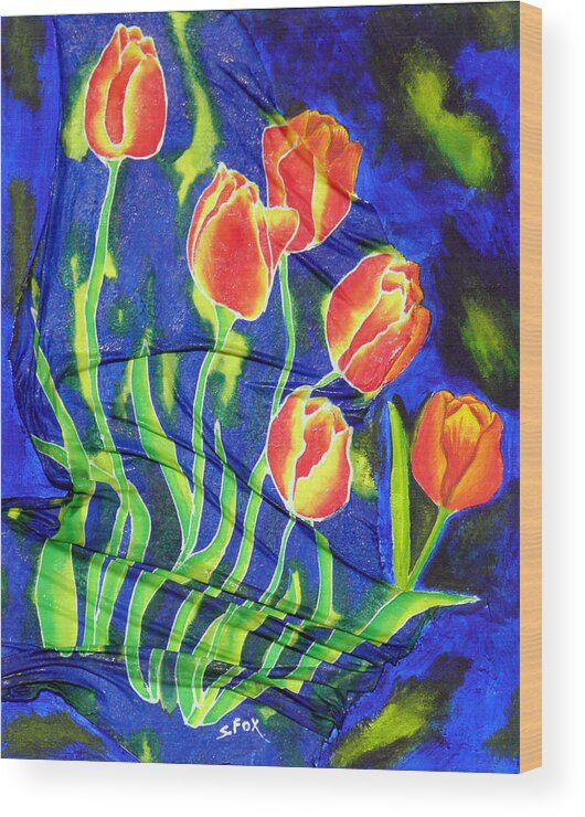 Hand Painted Silk Wood Print featuring the painting Silk Tulips by Sandra Fox