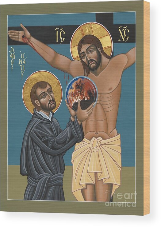 St. Ignatius And The Passion Of The World In The 21st Century Wood Print featuring the painting St. Ignatius and the Passion of the World in the 21st Century 194 by William Hart McNichols
