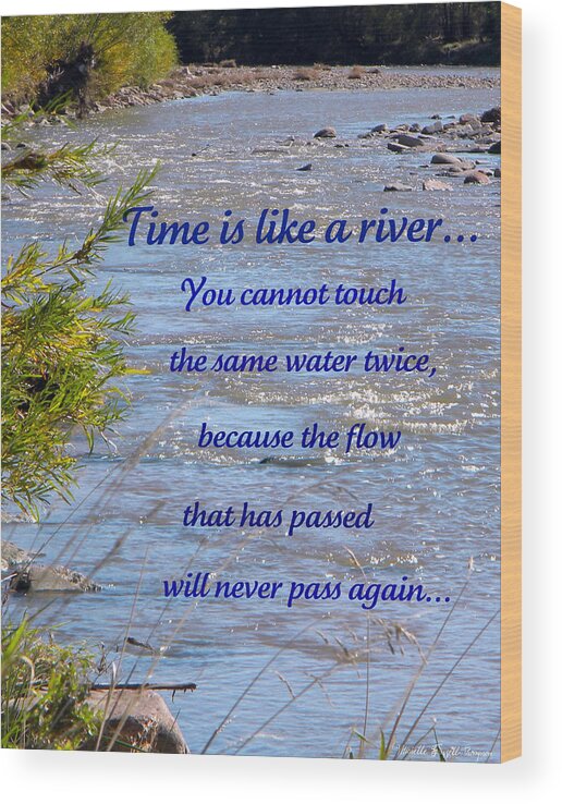 Time Wood Print featuring the photograph Time is like a river... by Michelle Frizzell-Thompson