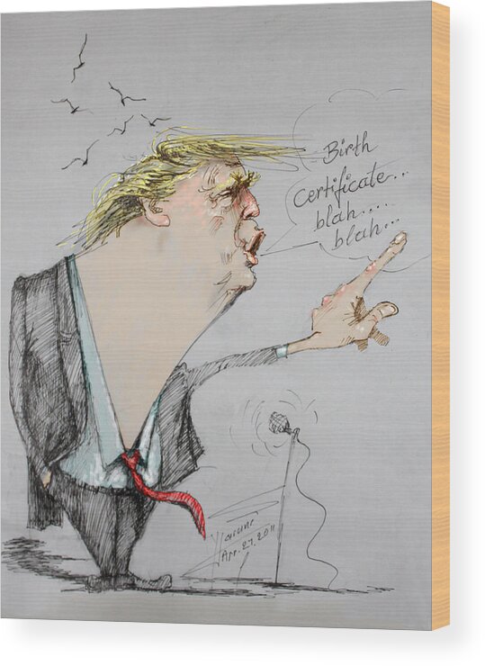 Donald Trump Wood Print featuring the drawing Trump in a mission....Much Ado About Nothing. by Ylli Haruni
