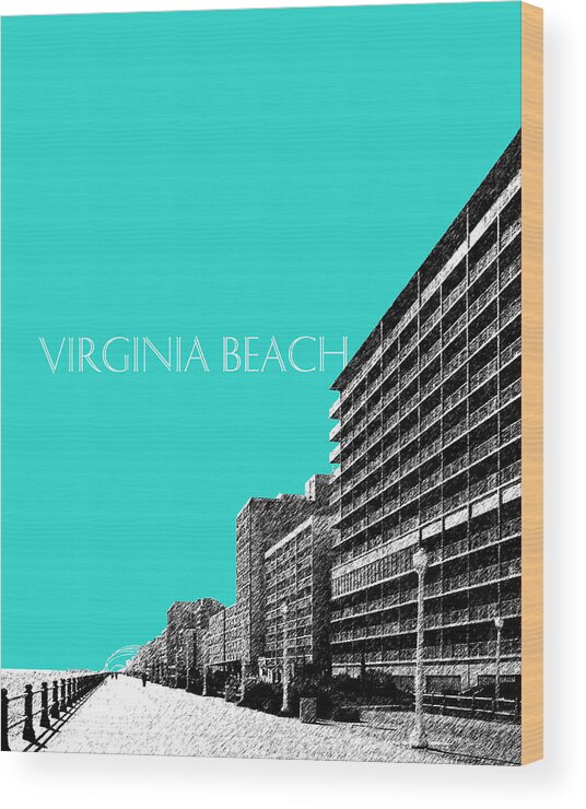 Architecture Wood Print featuring the digital art Virginia Beach Skyline Boardwalk - Aqua by DB Artist