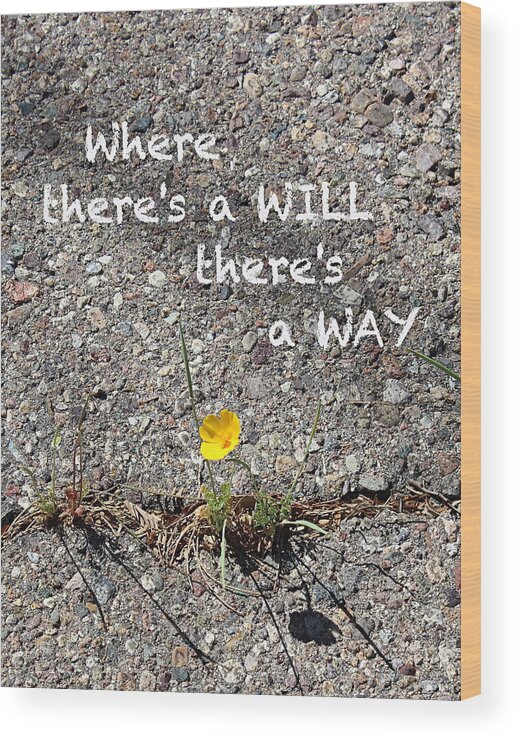 Pavement Wood Print featuring the photograph Where There's a Will There's a Way by Kume Bryant