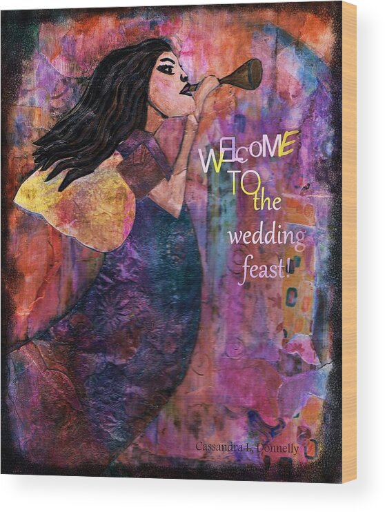Creative Passages Wood Print featuring the digital art Welcome to the wedding feast angel with text by Cassandra Donnelly