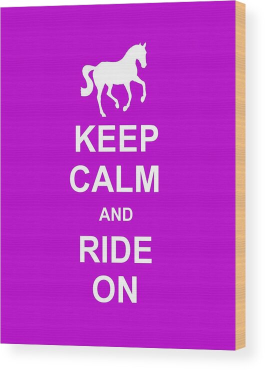 And Wood Print featuring the photograph Keep Calm At Third Level by Dressage Design