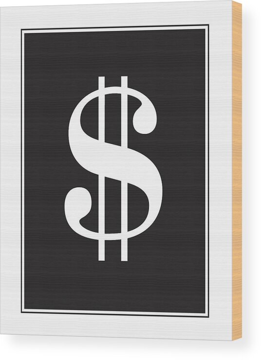 Dollar Sign Wood Print featuring the mixed media Dollar Sign - Poster by Studio Grafiikka