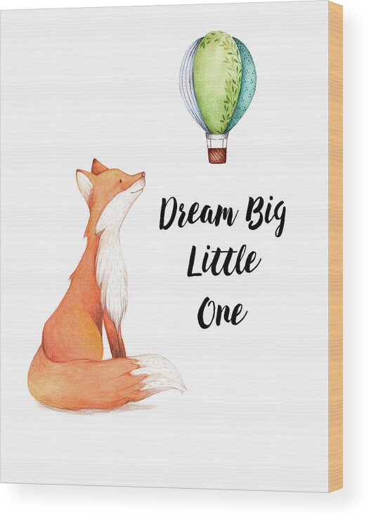 Red Fox Wood Print featuring the digital art Dream Big Little One by Colleen Taylor