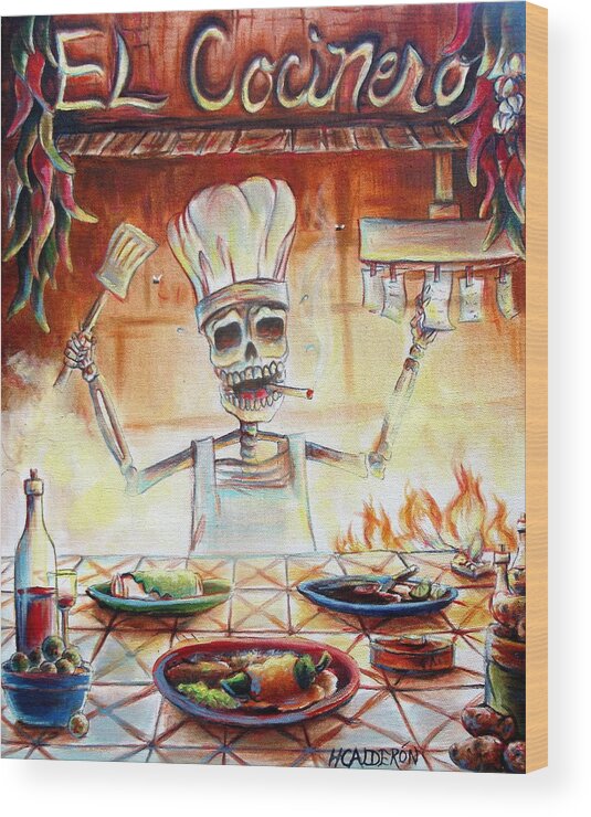 Day Of The Dead Wood Print featuring the painting El Cocinero by Heather Calderon