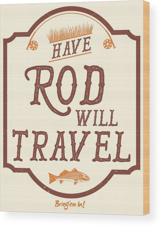 Redfish Wood Print featuring the digital art Have Rod Will Travel Backcountry by Kevin Putman