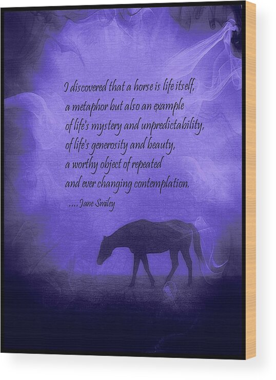 Horse Wood Print featuring the photograph Horse with Quote by Phyllis Meinke