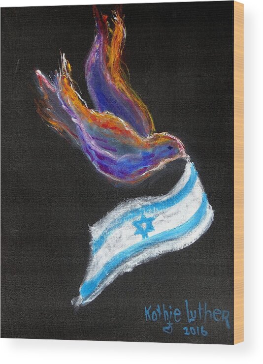Dove Wood Print featuring the painting Breakthrough Peace For Israel by Kathleen Luther