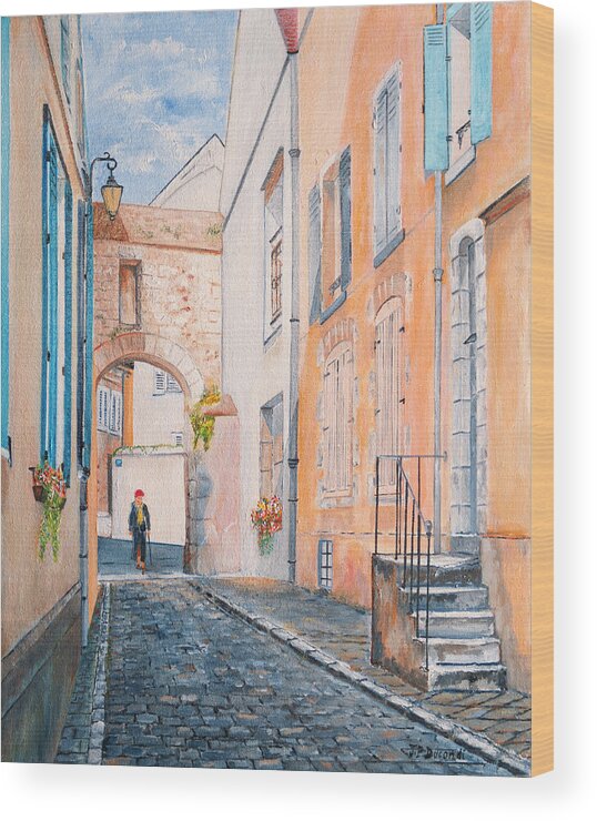 Oil Painting Wood Print featuring the painting Rue Saint Yves - Chartres - France - Oil on canvas by Jean-Pierre Ducondi