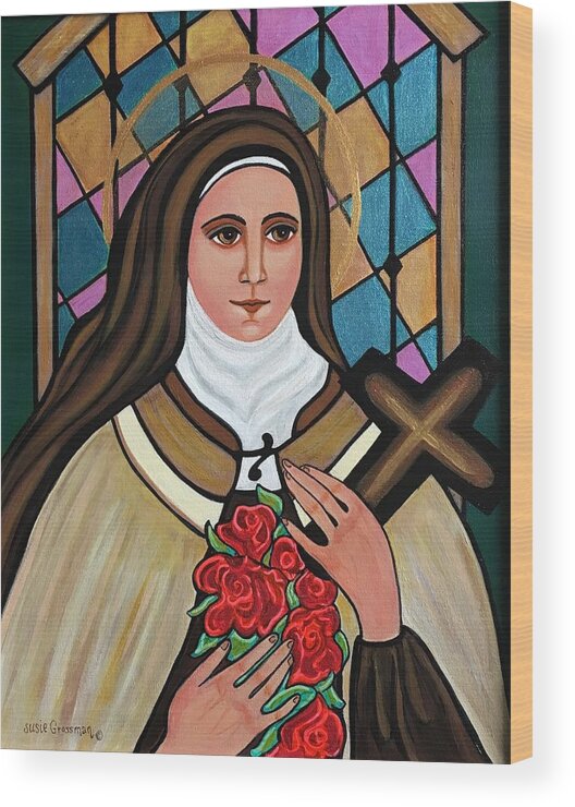 Saint Therese The Little Flower Of Jesus Roses Cross Stained Glass Window Lisieux Wood Print featuring the painting Saint Therese of Lisieux by Susie Grossman