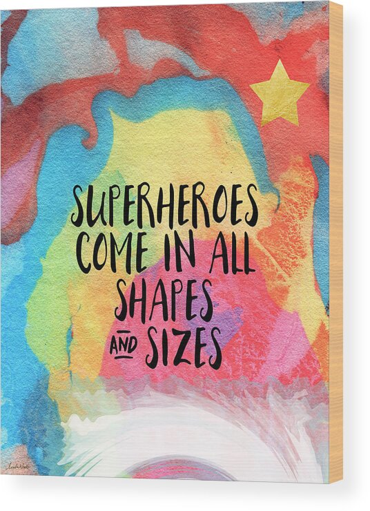 Inspirational Wood Print featuring the painting Superheroes- inspirational art by Linda Woods by Linda Woods