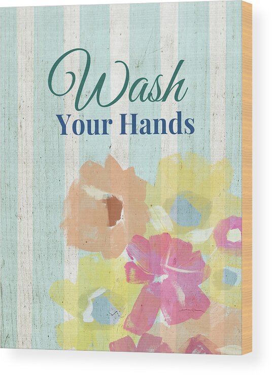 Wash Your Hands Wood Print featuring the painting Wash Your Hands Floral Stripe- Art by Linda Woods by Linda Woods