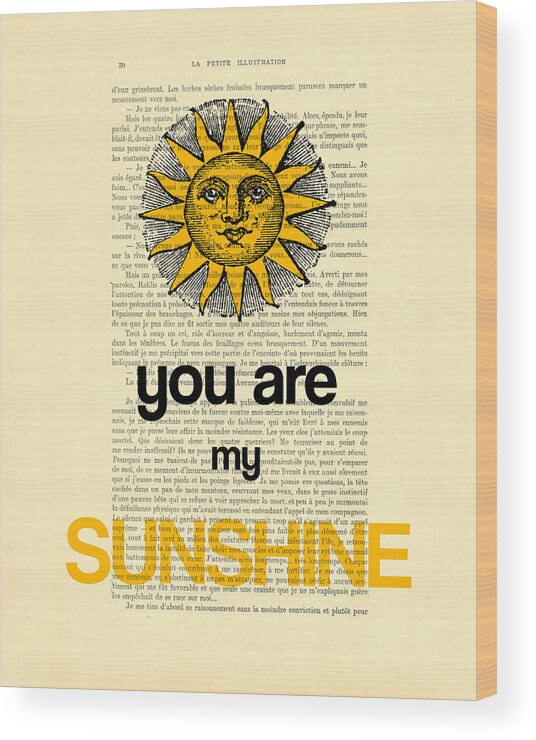 Sunshine Wood Print featuring the digital art You Are My Sunshine by Madame Memento