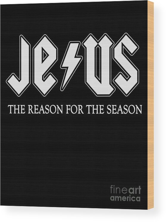 Christmas Wood Print featuring the digital art Jesus is the Reason For Season #1 by Flippin Sweet Gear