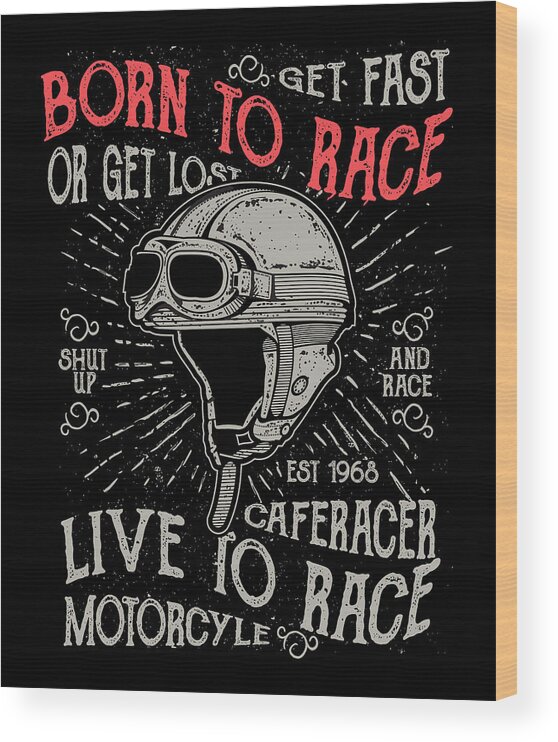 Motorcycle Wood Print featuring the digital art Born to race by Long Shot
