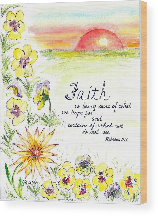 The Word Faith Wood Print featuring the painting Faith and Flowers by Claudette Carlton