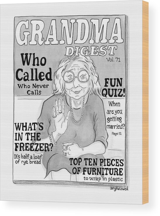 Grandma Digest Wood Print featuring the drawing Grandma Digest by Amy Kurzweil