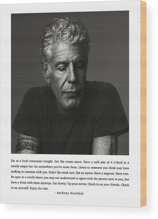 #faatoppicks Wood Print featuring the digital art Anthony Bourdain Quote Print, Eat at a local restaurant tonight. #1 by Nicholas Fowler