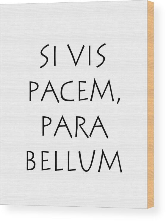 Mary Opfattelse beundring Si vis pacem para bellum Wood Print by Vidddie Publyshd - Pixels