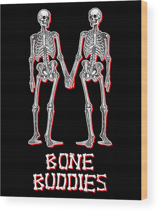 Halloween Wood Print featuring the digital art Bone Buddies Funny Skeleton by Flippin Sweet Gear