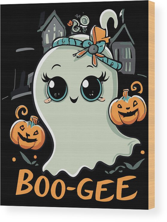 Halloween Wood Print featuring the digital art Boo Gee Cute Halloween Ghost by Flippin Sweet Gear