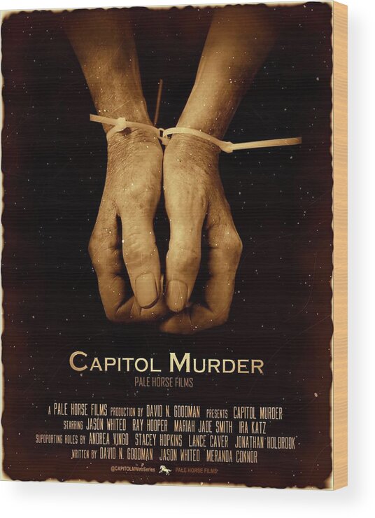 Capitol Murder Wood Print featuring the digital art Capitol Murder - Original Series Poster by Fred Larucci