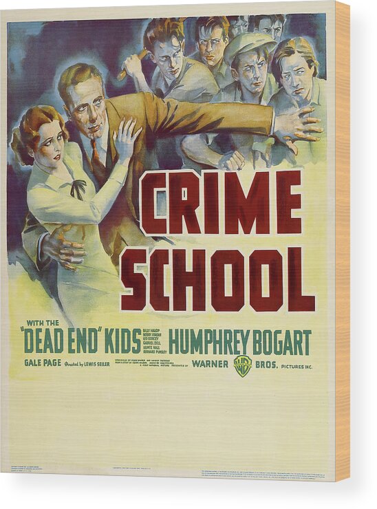 Crime Wood Print featuring the mixed media ''Crime School'', with Humphrey Bogart, 1938 by Movie World Posters