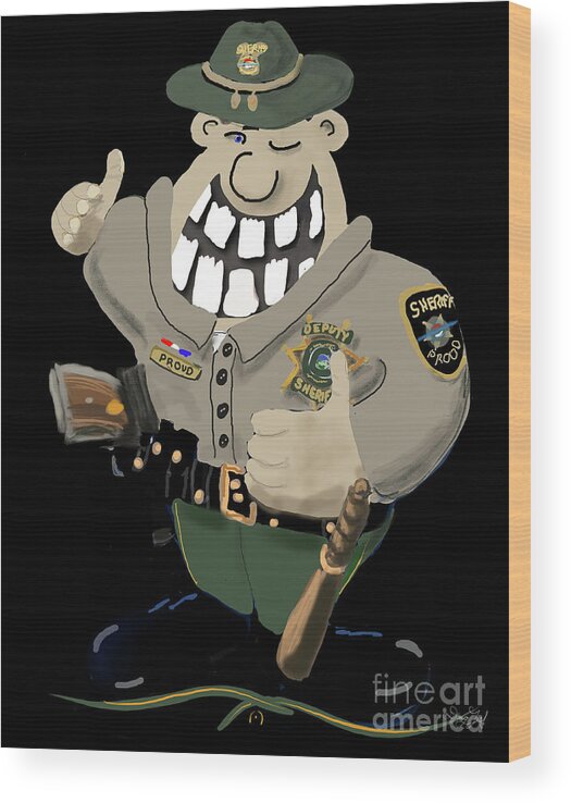 Police Wood Print featuring the digital art Deputy Sheriff by Doug Gist