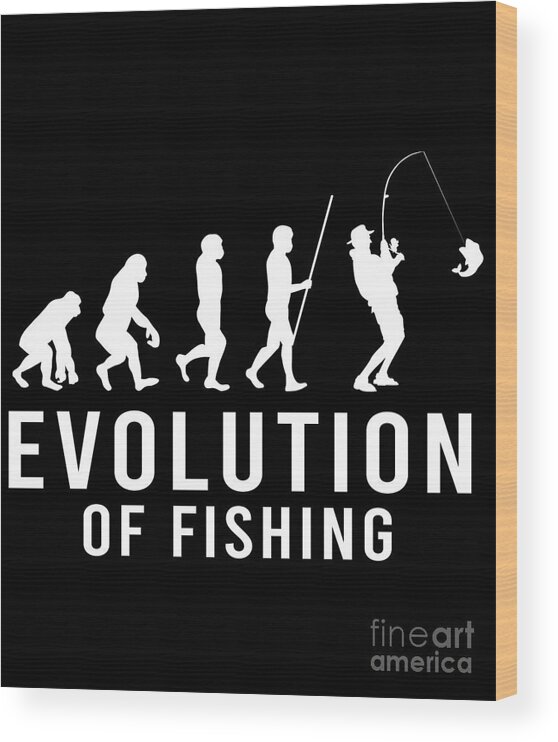 Evolution Fishing Fish Fisherman Angling Fisher Gift Wood Print
