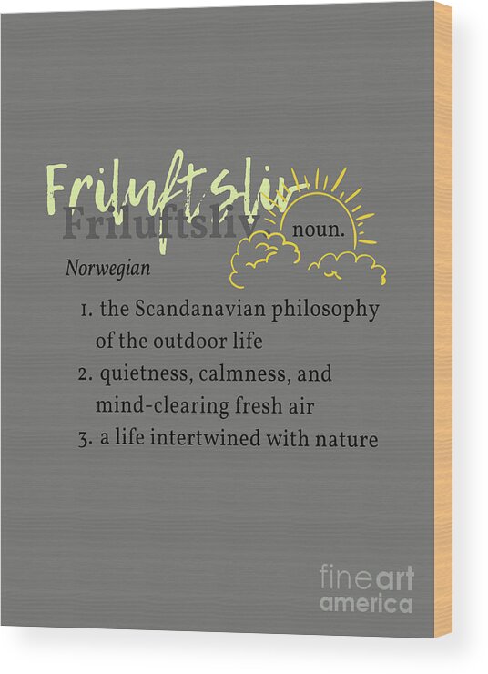 Outdoorsy Wood Print featuring the digital art Friluftsliv - The Scandinavian Philosophy of the Outdoor Life by Christie Olstad
