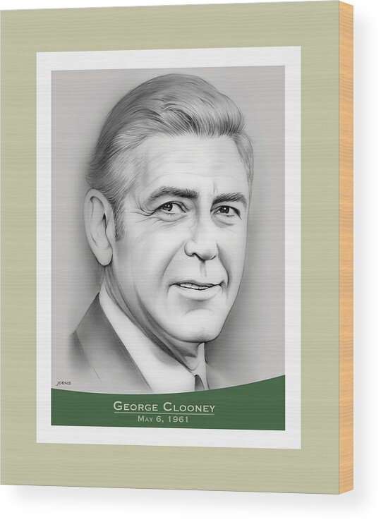 George Clooney Wood Print featuring the drawing George Clooney birthday by Greg Joens