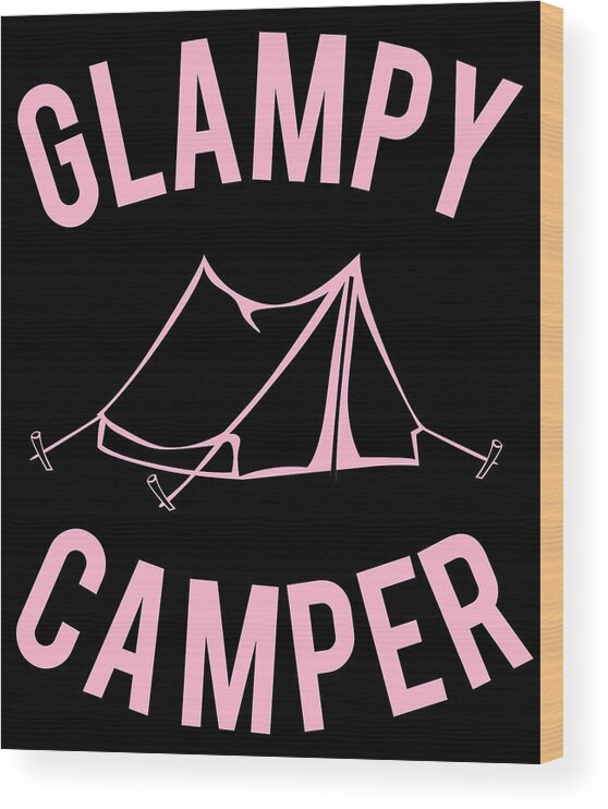 Funny Wood Print featuring the digital art Glampy Camper by Flippin Sweet Gear