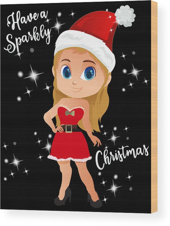Christmas 2023 Wood Print featuring the digital art Have a Sparkly Christmas Girls by Flippin Sweet Gear