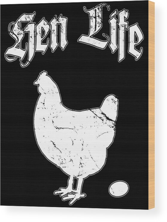 Funny Wood Print featuring the digital art Hen Life by Flippin Sweet Gear