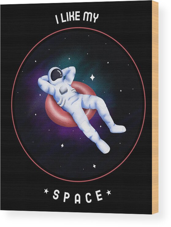 Cool Wood Print featuring the digital art I Like My Space by Flippin Sweet Gear