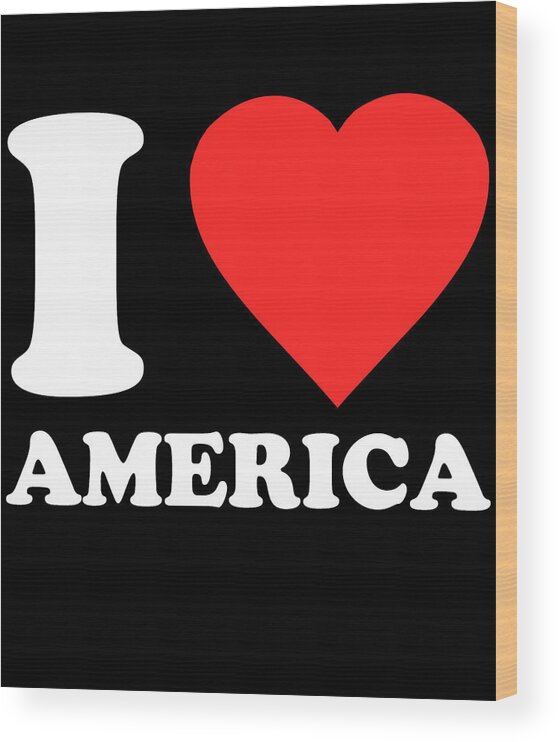 Funny Wood Print featuring the digital art I Love America by Flippin Sweet Gear