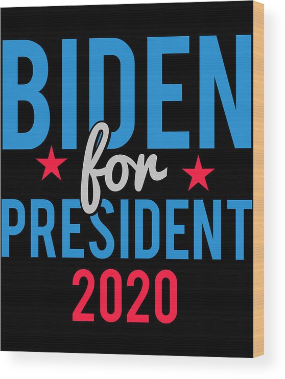 Joe Biden 2020 Wood Print featuring the digital art Joe Biden for President 2020 by Flippin Sweet Gear