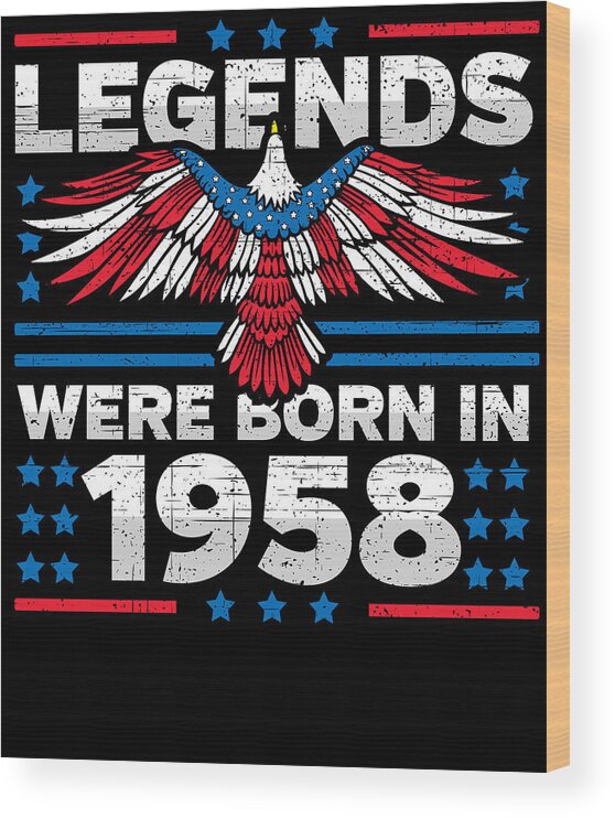 Retro Wood Print featuring the digital art Legends Were Born in 1958 Patriotic Birthday by Flippin Sweet Gear