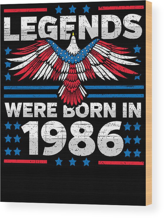 Retro Wood Print featuring the digital art Legends Were Born in 1986 Patriotic Birthday by Flippin Sweet Gear